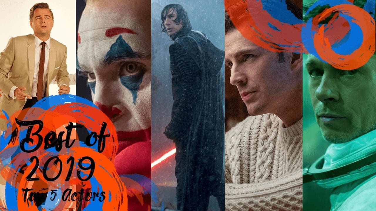 Top 5 Best Actors of 2019