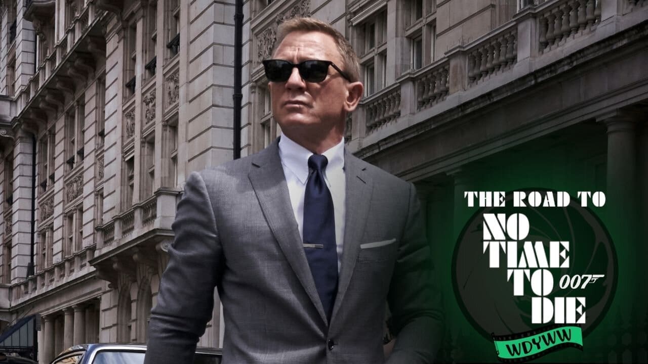 The Road to No Time To Die – A Look Back at Daniel Craig’s Era as James Bond