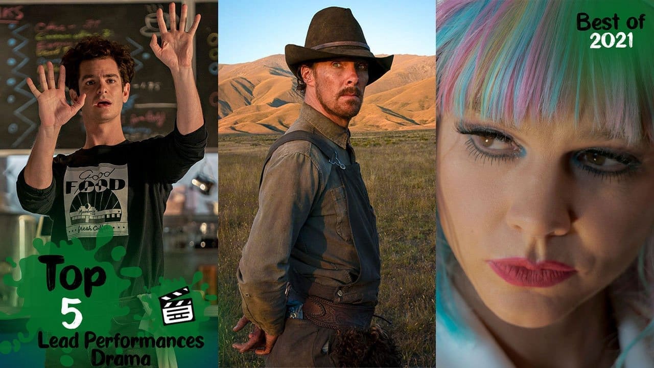 Top 5 Lead Performances in a Drama Movie [Best of 2021]