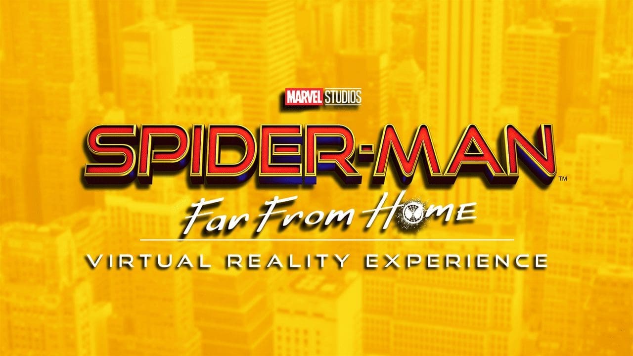 Out Now For Free, ‘Spider-Man: Far From Home Virtual Reality Experience’