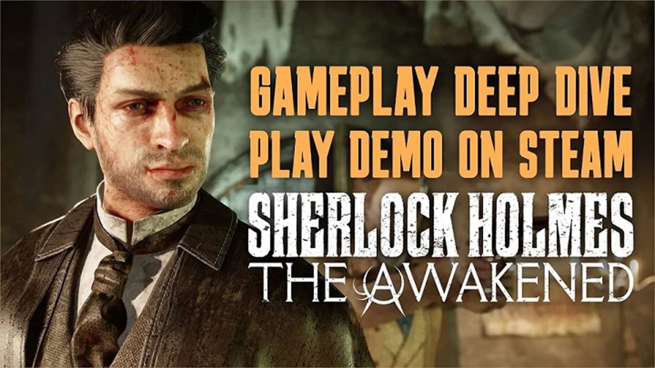 Sherlock Holmes The Awakened demo is available to play now as part of Steam Next Fest
