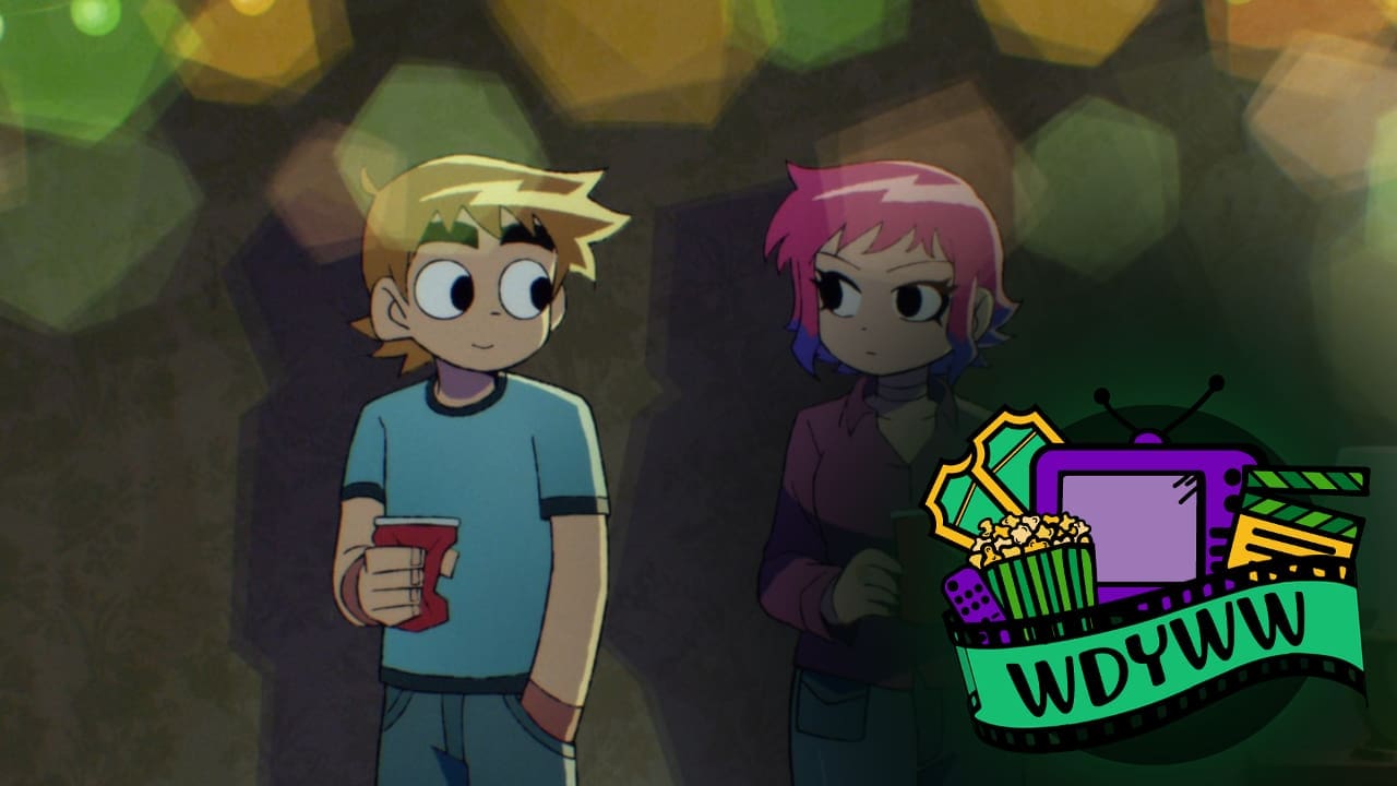 Scott Pilgrim Takes Off – A WDYWW Spoilercast [What Do You Wanna Watch? Podcast]