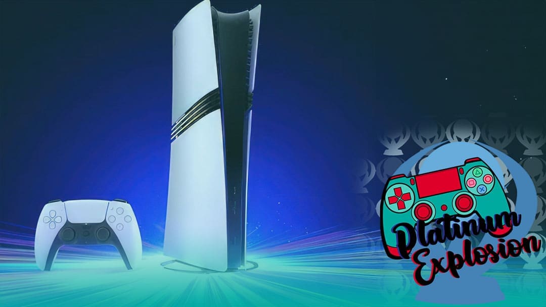 PS5 Pro Reaction & Breakdown [Platinum Explosion Podcast]