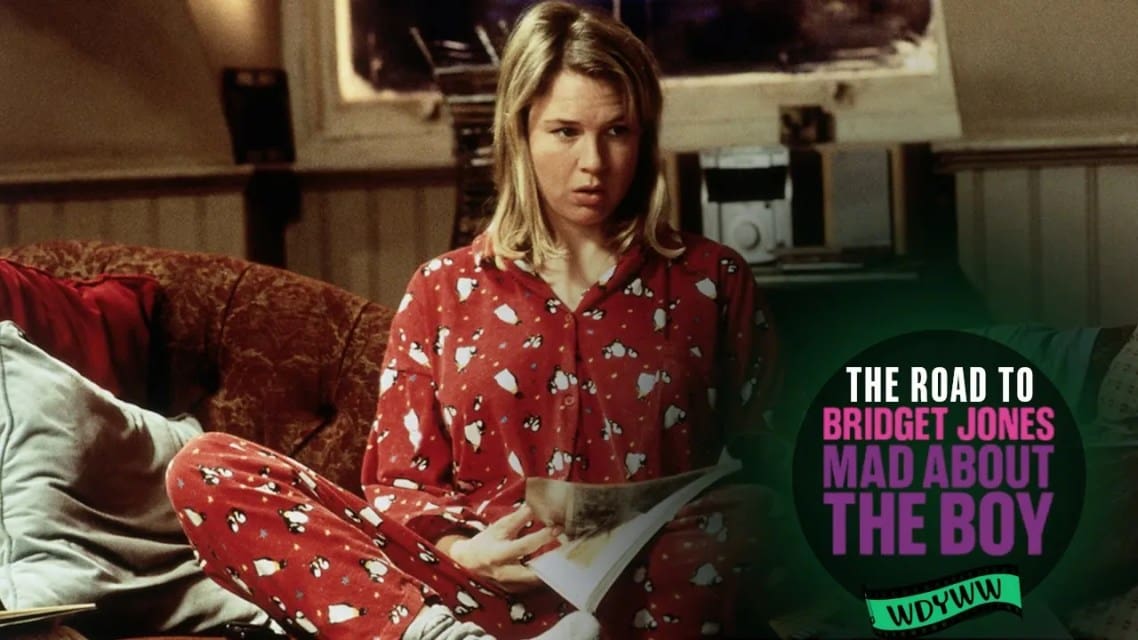 Bridget Jones’s Diary (2001) – The Road to Bridget Jones: Mad About the Boy [What Do You Wanna Watch? Podcast]