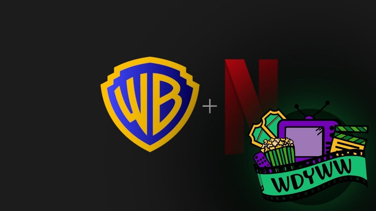 What Do We Think About Netflix Buying Warner Bros? [What Do You Wanna Watch Podcast]