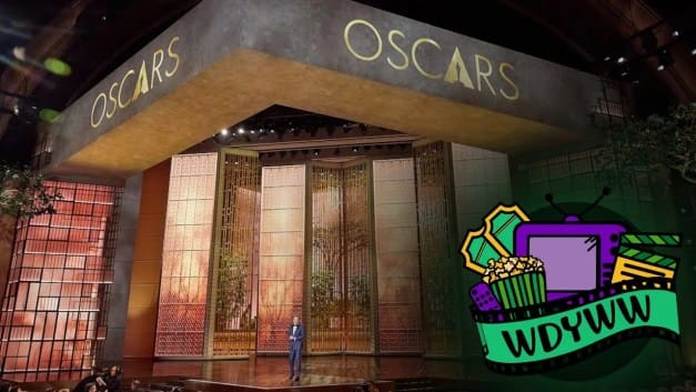 What Did We Think of The 99th Academy Awards? [What Do You Wanna Watch? Podcast]