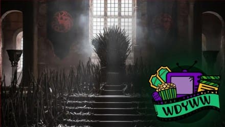 Should They Bring Game of Thrones To The Big Screen? [What Do You Wanna Watch? Podcast]